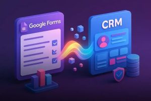 integração Google Forms com CRM: agilize suas vendas e ganhe eficiência